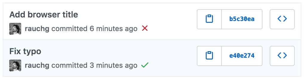 Each commit gets its own deploy preview, and its own checks